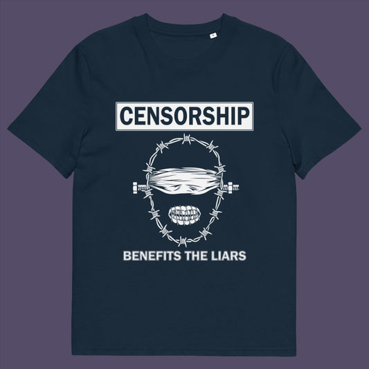 French navy t-shirt. This civil rights t shirt highlights the negative benefits of censorship. Lies and censorship go hand-in-hand as tools of control and manipulation. This unique design promotes social awareness and freedom of speech. Made from 100% organic ring-spun cotton, this no censorship t shirt is unisex, high-quality, super comfy, and best of all, eco-friendly.