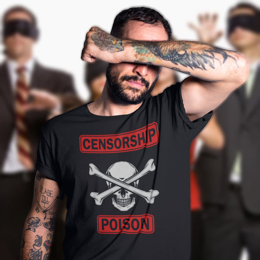 Man wearing a black t-shirt with 'Censorship Poison' design, surrounded by blurred figures in suits. A civil rights t shirt for free thinking liberal minded advocates of transparency. This stencil art design is for freedom of speech lovers who believe no good can come of censorship. Made from 100% organic ring-spun cotton, this no censorship t shirt is unisex, high-quality, super comfy, and best of all, eco-friendly.