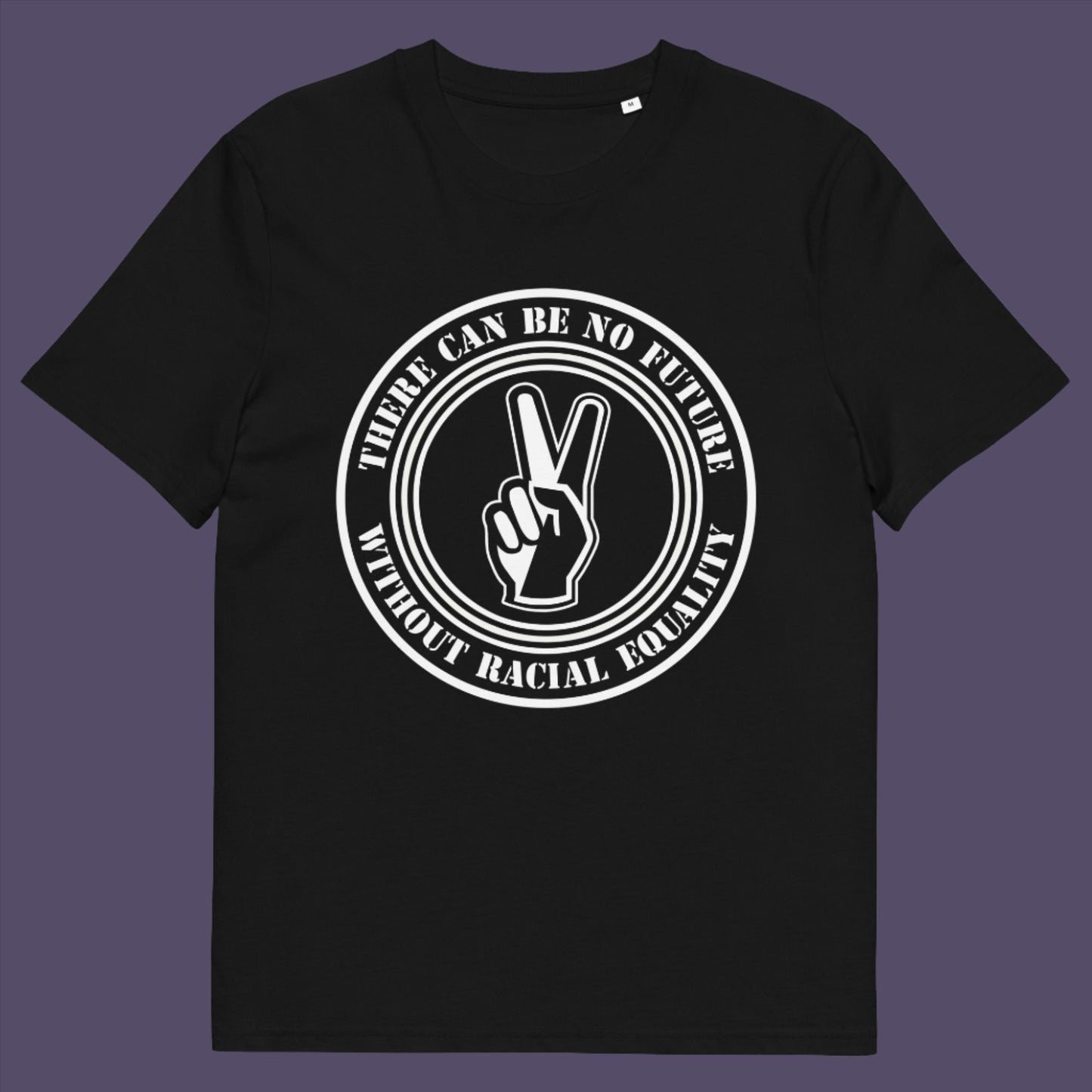 There can be no future without racial equality. Made from 100% organic ring-spun cotton, this unisex t-shirt is a total must-have. It's high-quality, super comfy, and best of all—eco-friendly.