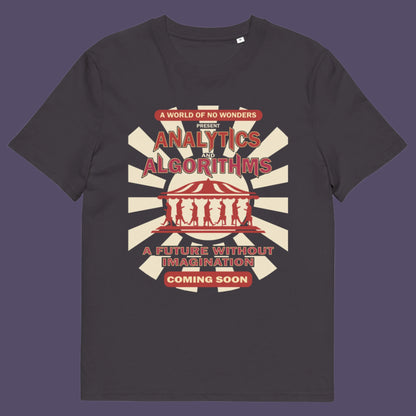 A controversial fairground poster design with a damning view of a future under too much analytics and algorithms. Made from 100% organic ring-spun cotton, this technology conscious unisex t-shirt is a total must-have. It's high-quality, super comfy, and best of all—eco-friendly.