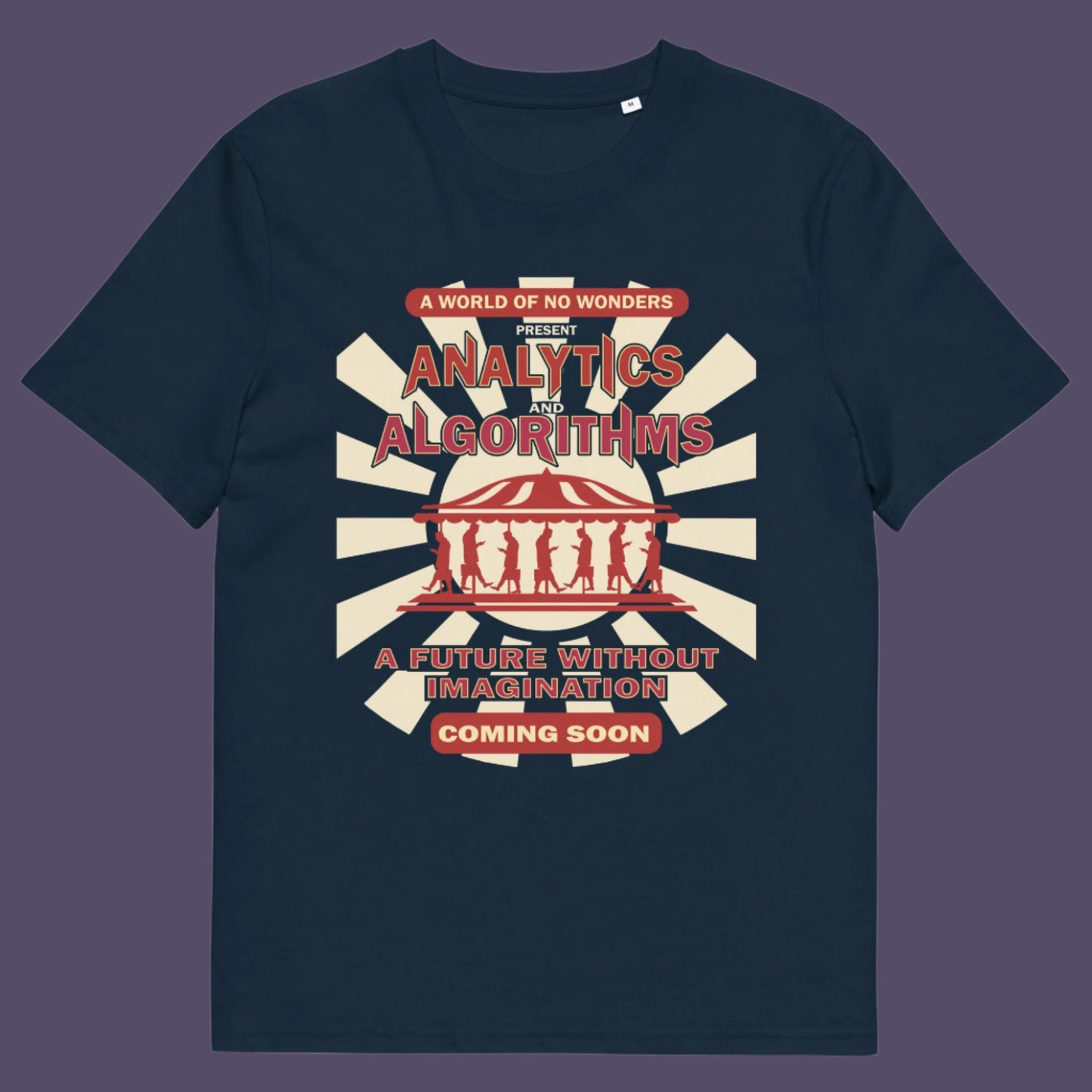 A controversial fairground poster design with a damning view of a future under too much analytics and algorithms. Made from 100% organic ring-spun cotton, this technology conscious unisex t-shirt is a total must-have. It's high-quality, super comfy, and best of all—eco-friendly.