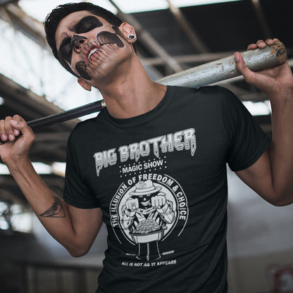 Person wearing a black t-shirt with 'Big Brother' graphic design, holding a baseball bat. A funny conspiracy theory t-shirt suggesting our 'freedom of choice' is just part of an elaborate illusion. Magic shows are great until you realise you are living in one. This witty unique design hints at our society being distracted by greed. Made from 100% organic ring-spun cotton, this witty conspiracy theory t-shirt is unisex, high-quality, super comfy, and best of all, eco-friendly.