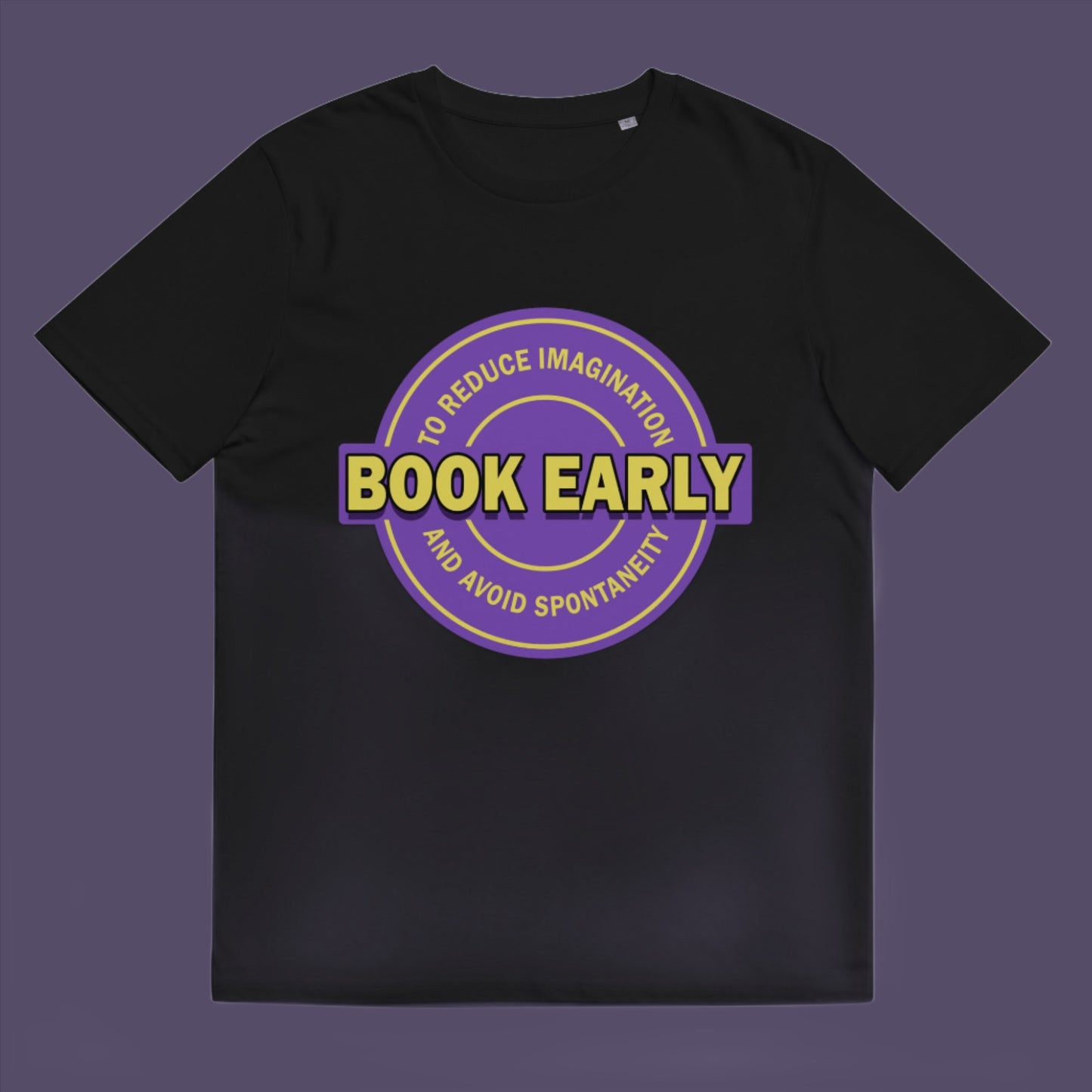 Black t-shirt. A satirical and sarcastic t-shirt design highlighting the lack of spontaneity and imagination in modern life. The more efficient we make society the more we kill the essence and wonder of life. Made from 100% organic ring-spun cotton, this satirical and sarcastic t-shirt is unisex, high-quality, super comfy, and best of all, eco-friendly.