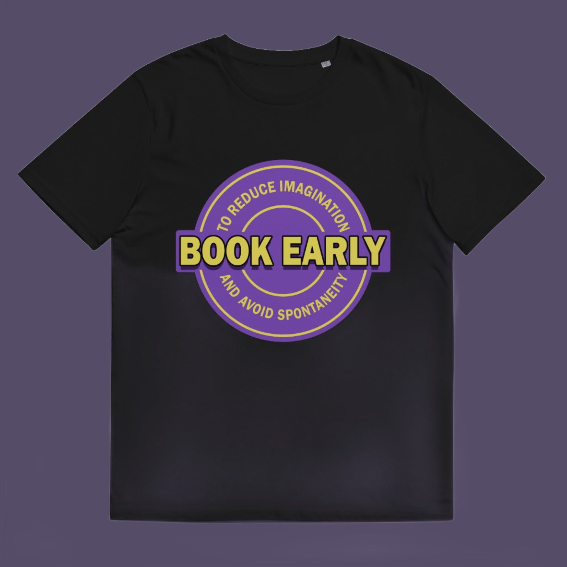 Black t-shirt. A satirical and sarcastic t-shirt design highlighting the lack of spontaneity and imagination in modern life. The more efficient we make society the more we kill the essence and wonder of life. Made from 100% organic ring-spun cotton, this satirical and sarcastic t-shirt is unisex, high-quality, super comfy, and best of all, eco-friendly.