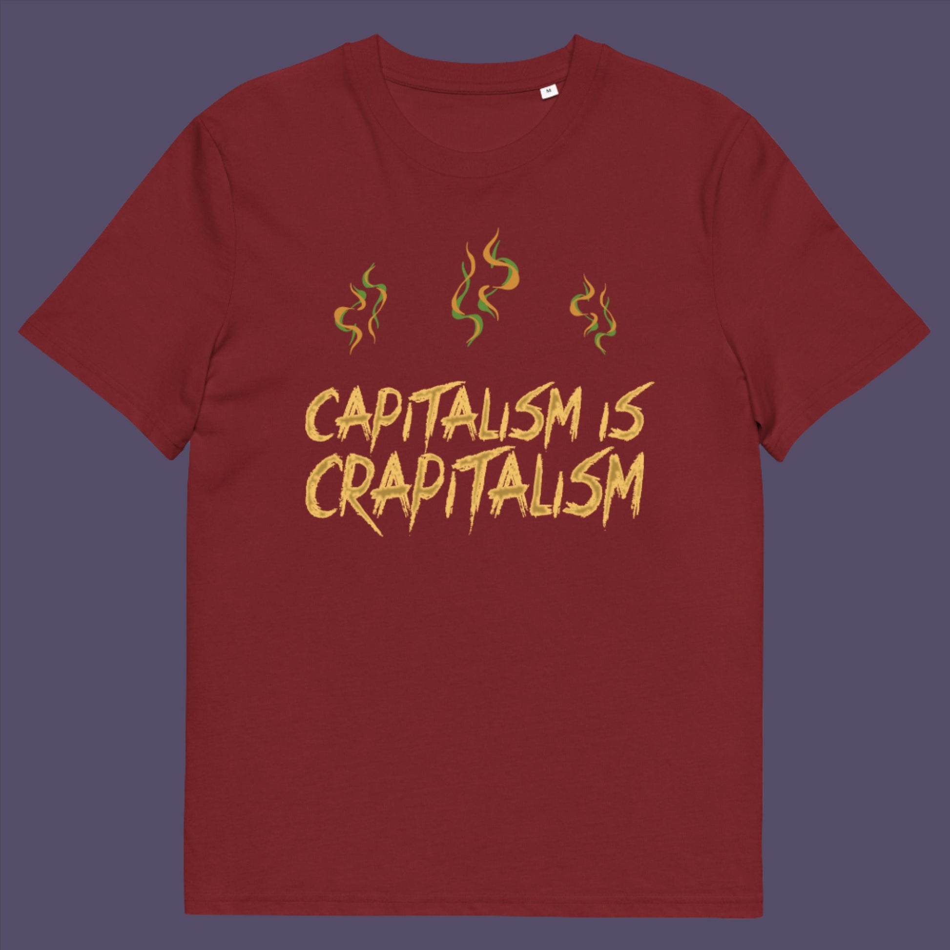 Burgundy t-shirt. A funny anti-capitalism t-shirt suggesting a letter was left out of the naming of capitalism. This unique anti-establishment t-shirt design argues that the system is crap. Made from 100% organic ring-spun cotton, this anti-capitalist t-shirt is unisex, high-quality, super comfy, and best of all, eco-friendly.