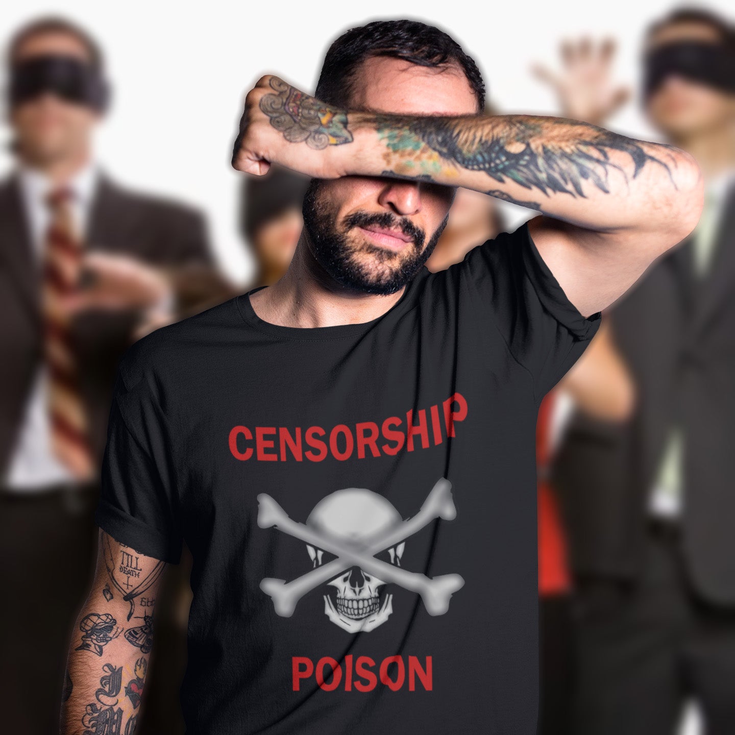 Man wearing a black t-shirt with 'CENSORSHIP POISON' design, surrounded by blurred figures in suits. An anti-censorship t-shirt for free thinking, liberal minded advocates of transparency. This stencil art design is for freedom of speech lovers who believe no good can come of censorship. Made from 100% organic ring-spun cotton, this anti-censorship t-shirt is unisex, high-quality, super comfy, and best of all, eco-friendly.