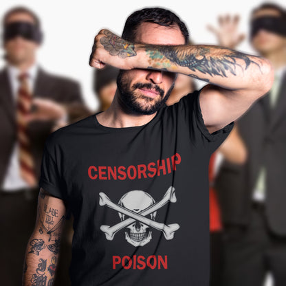 Man wearing a black t-shirt with 'CENSORSHIP POISON' design, surrounded by blurred figures in suits. A civil rights t shirt for free thinking liberal minded advocates of transparency. This stencil art design is for freedom of speech lovers who believe no good can come of censorship. Made from 100% organic ring-spun cotton, this no censorship t shirt is unisex, high-quality, super comfy, and best of all, eco-friendly.
