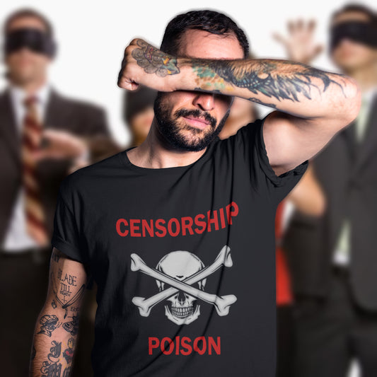 Man wearing a black t-shirt with 'CENSORSHIP POISON' design, surrounded by blurred figures in suits. A civil rights t shirt for free thinking liberal minded advocates of transparency. This stencil art design is for freedom of speech lovers who believe no good can come of censorship. Made from 100% organic ring-spun cotton, this no censorship t shirt is unisex, high-quality, super comfy, and best of all, eco-friendly.