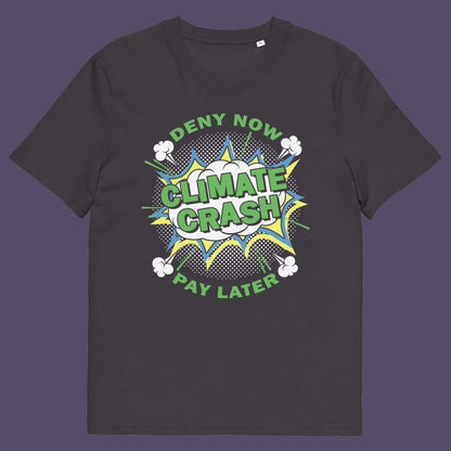 Anthracite t shirt.  A satirical save the planet t-shirt designed in a supermarket discount 'Price Crash' style with a play on the 'Buy Now, Pay Later' catchphrase. A dark but witty view of how we need to care more if we want to save the Earth. Made from 100% organic ring-spun cotton, this save the world t shirt is unisex, high-quality, super comfy, and best of all, eco-friendly.