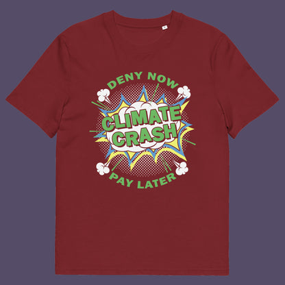 Burgundy t shirt.  A satirical save the planet t-shirt designed in a supermarket discount 'Price Crash' style with a play on the 'Buy Now, Pay Later' catchphrase. A dark but witty view of how we need to care more if we want to save the Earth. Made from 100% organic ring-spun cotton, this save the world t shirt is unisex, high-quality, super comfy, and best of all, eco-friendly.