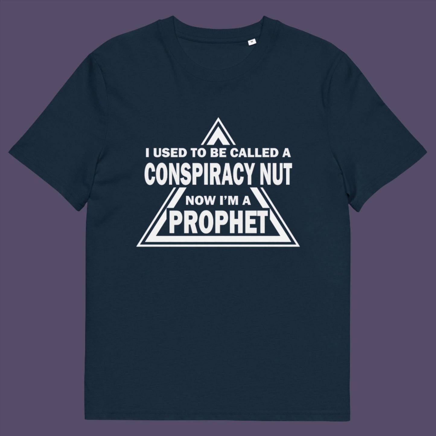 French navy t-shirt. This conspiracy theorist t-shirt design is for anyone who used to get funny looks for their alternative view, but now gets greeted with nods of understanding as your earlier rantings come true. Made from 100% organic ring-spun cotton, this conspiracy theorist t-shirt is unisex, high-quality, super comfy, and best of all, eco-friendly.
