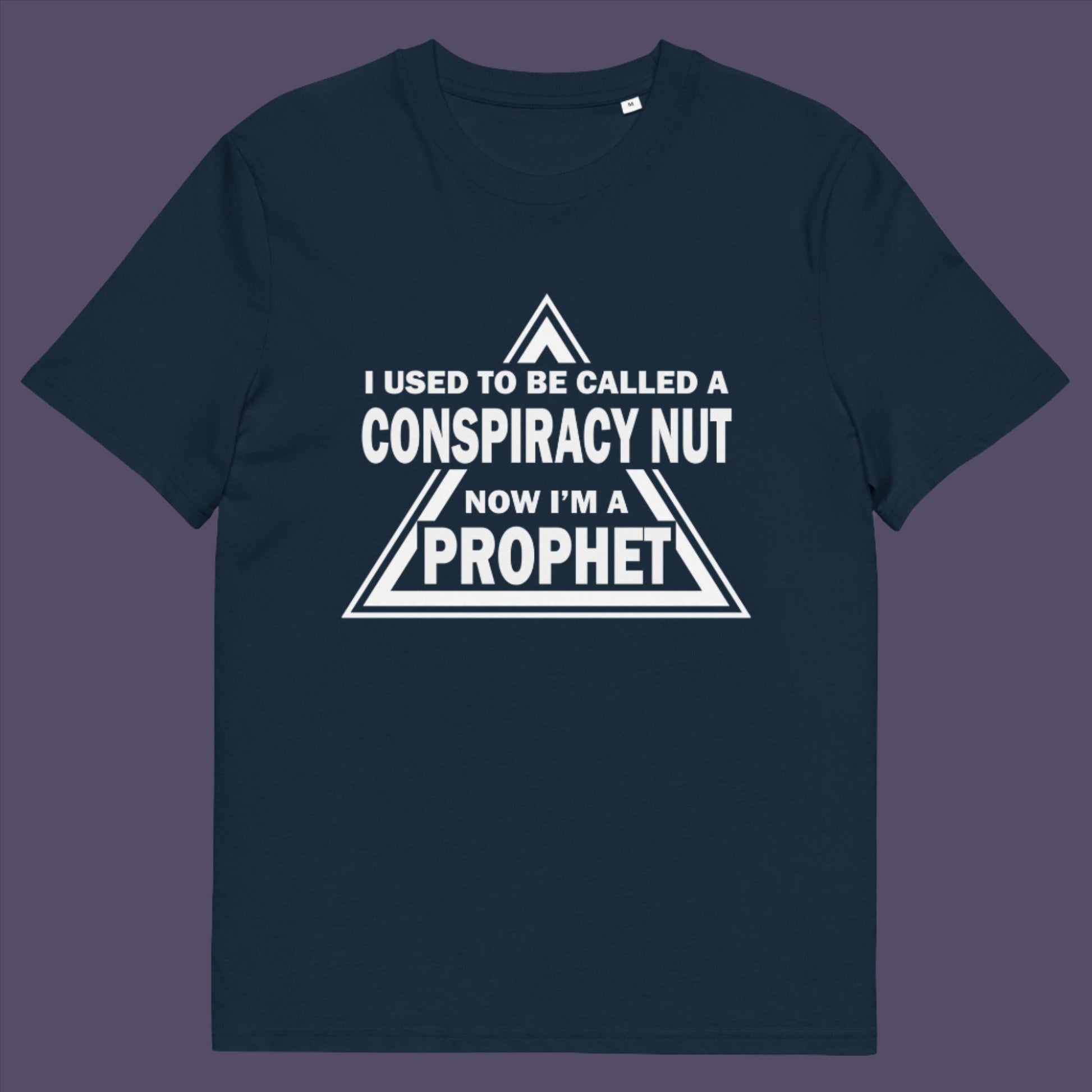 French navy t-shirt. This conspiracy theorist t-shirt design is for anyone who used to get funny looks for their alternative view, but now gets greeted with nods of understanding as your earlier rantings come true. Made from 100% organic ring-spun cotton, this conspiracy theorist t-shirt is unisex, high-quality, super comfy, and best of all, eco-friendly.
