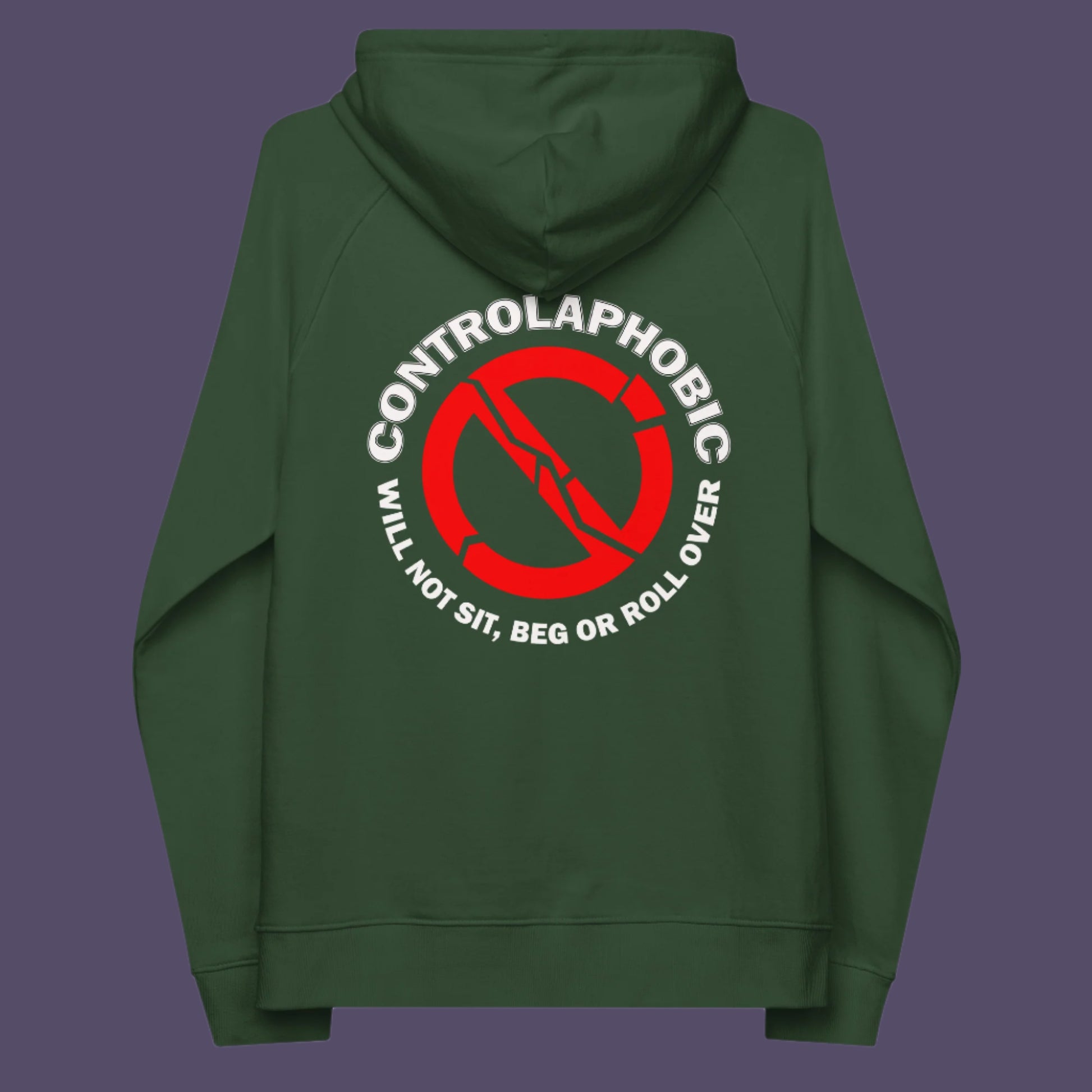 Bottle green hoodie back. A satirical civil rights hoodie suggesting there is a lack of freedom of choice, and too much control, in modern society. If you find yourself unable to follow commands and you're not a dog, You may have controlaphobia. Comfortable and practical. It's extra soft and has a convenient front pouch pocket. Made from organic cotton and recycled polyester, this civil rights hoodie design is a great eco-friendly choice.