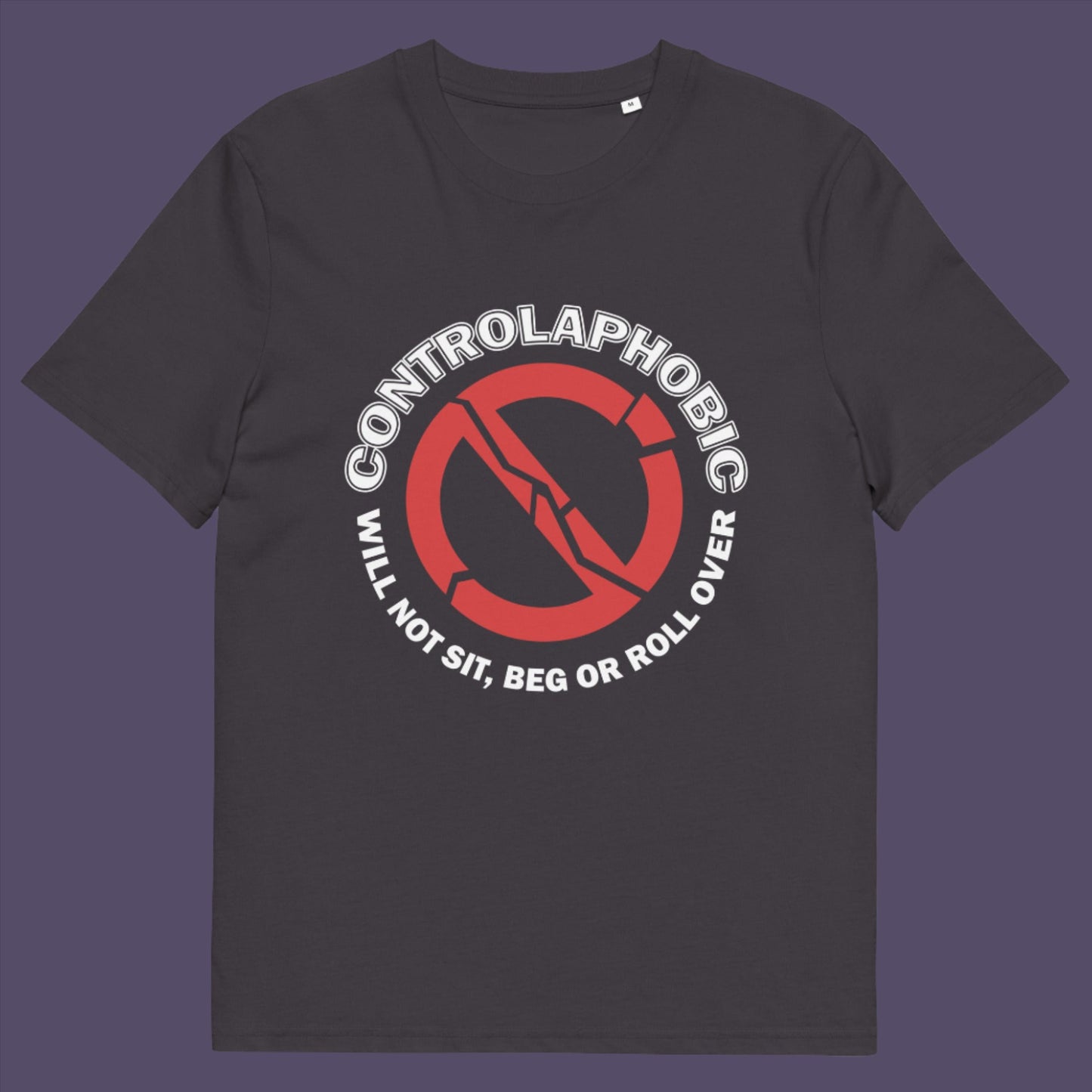 Anthracite t-shirt. A satirical non conformist t shirt design suggesting there is a lack of freedom of choice, and too much control, in modern society. If you find yourself unable to follow commands and you're not a dog, You may have controlaphobia. Made from 100% organic ring-spun cotton, this unisex social awareness t shirt is high-quality, super comfy, and best of all, eco-friendly.
