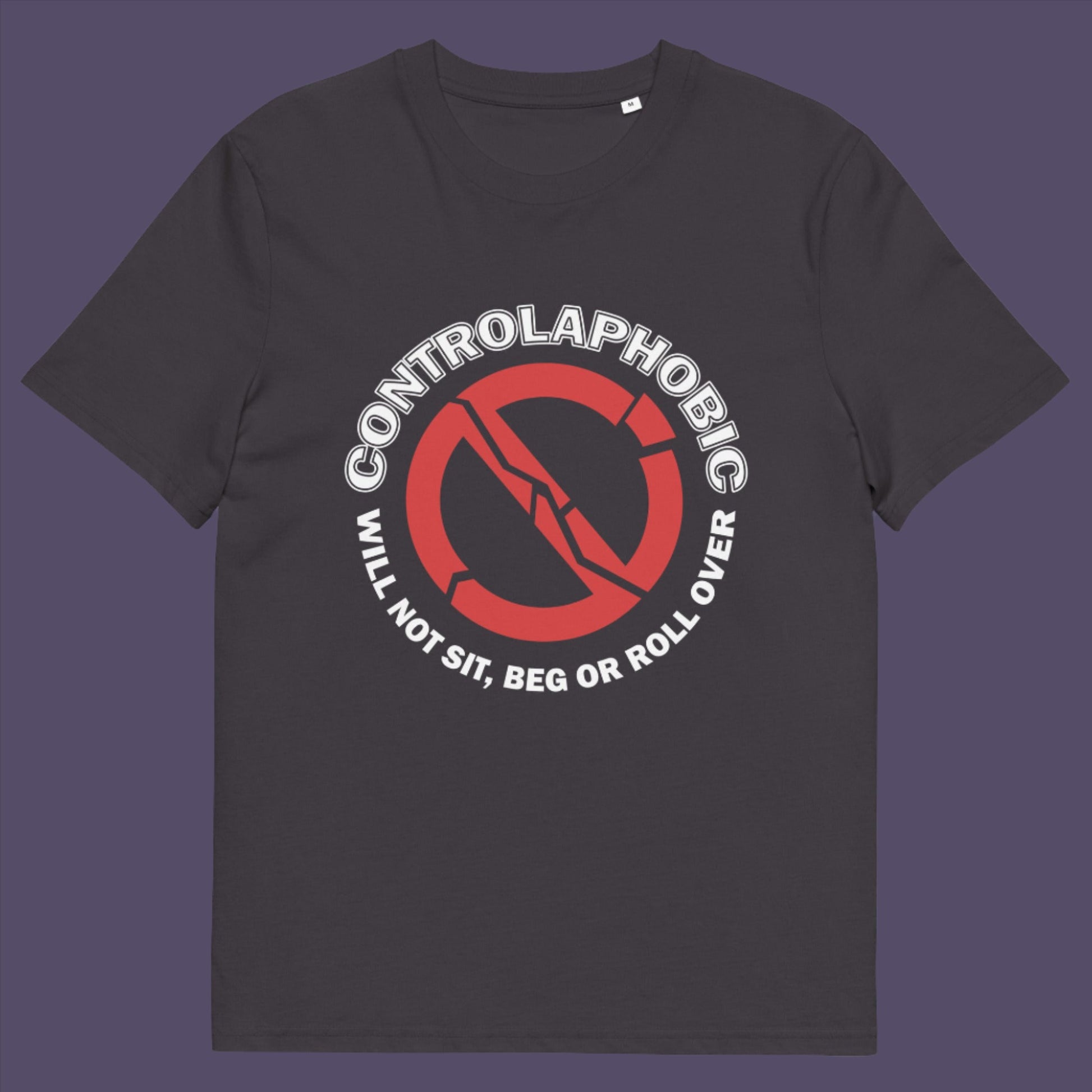 Anthracite t-shirt. A satirical non conformist t shirt design suggesting there is a lack of freedom of choice, and too much control, in modern society. If you find yourself unable to follow commands and you're not a dog, You may have controlaphobia. Made from 100% organic ring-spun cotton, this unisex social awareness t shirt is high-quality, super comfy, and best of all, eco-friendly.