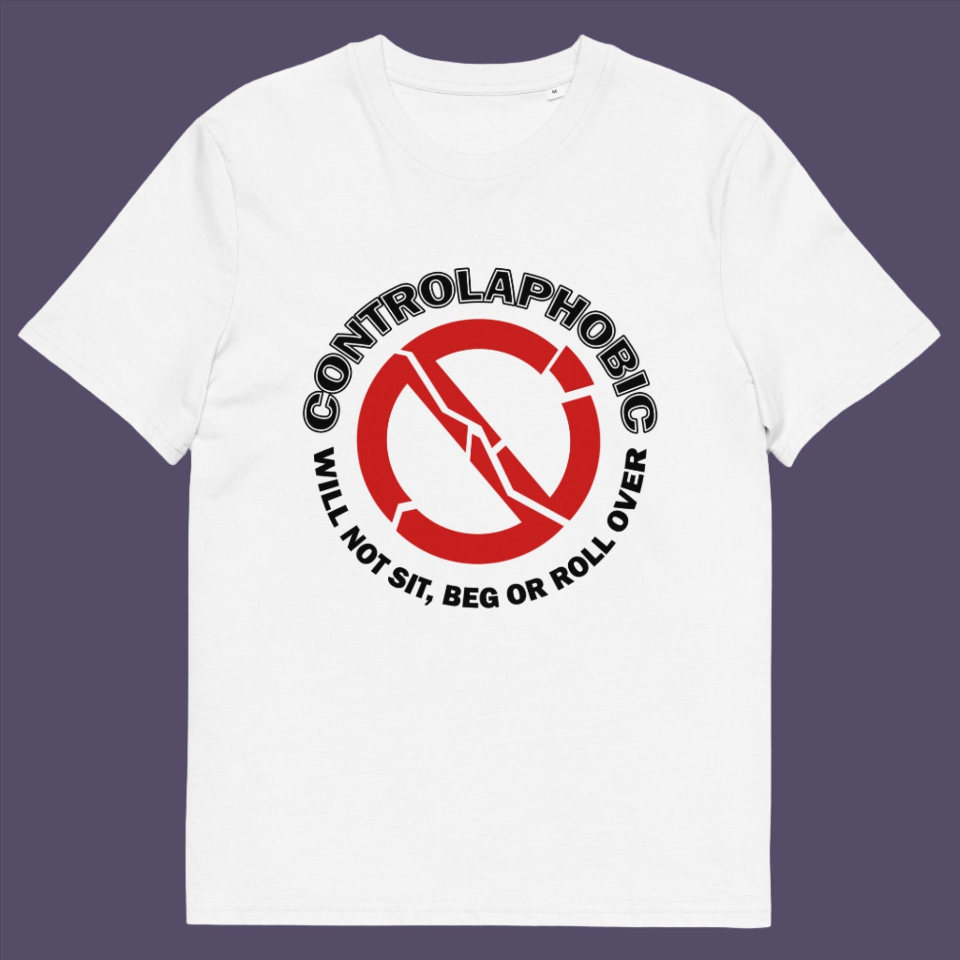 White t-shirt. A satirical non conformist t shirt design suggesting there is a lack of freedom of choice, and too much control, in modern society. If you find yourself unable to follow commands and you're not a dog, You may have controlaphobia. Made from 100% organic ring-spun cotton, this unisex social awareness t shirt is high-quality, super comfy, and best of all, eco-friendly.