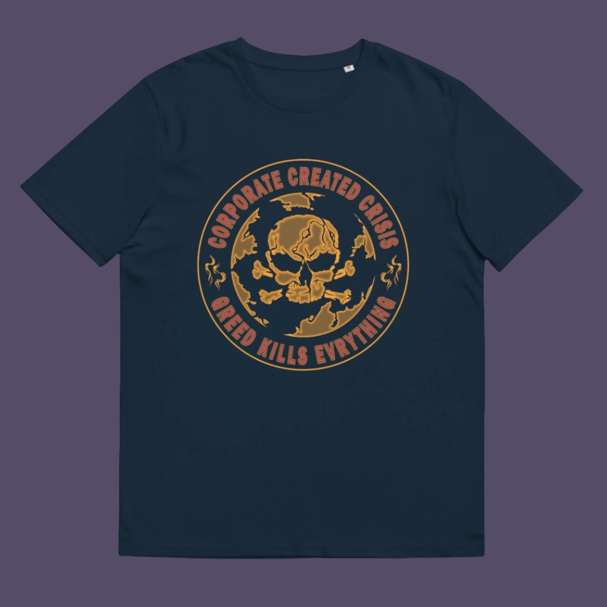 French navy t-shirt. AN anti-corporate climate concern t-shirt encouraging social awareness and support to save our planet from corporate negligence. Make it clear you are no fool to where the climate problem blame should be placed with this original design. Made from 100% organic ring-spun cotton, this anti corporate t-shirt is unisex, high-quality, super comfy, and best of all, eco-friendly.