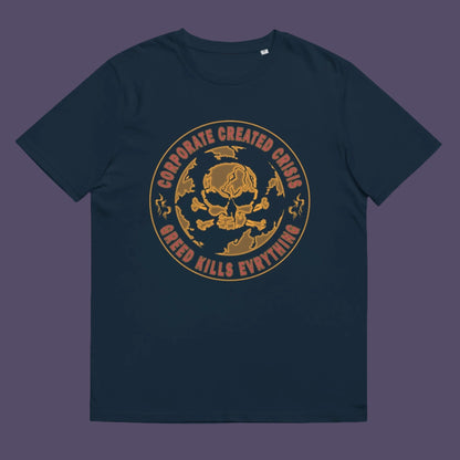French navy t-shirt. AN anti-corporate climate concern t-shirt encouraging social awareness and support to save our planet from corporate negligence. Make it clear you are no fool to where the climate problem blame should be placed with this original design. Made from 100% organic ring-spun cotton, this anti corporate t-shirt is unisex, high-quality, super comfy, and best of all, eco-friendly.