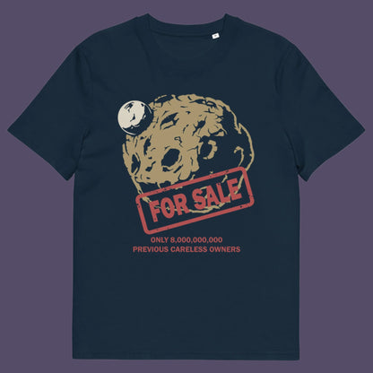 French navy t-shirt. A futuristic environmental t-shirt design playing on the car sales slogan 'One careful previous owner' You know we'll try to sell the planet when we're finished with it. Climate awareness sooner than later. Made from 100% organic ring-spun cotton, this climate concern t-shirt is unisex, high-quality, super comfy, and best of all, eco-friendly.