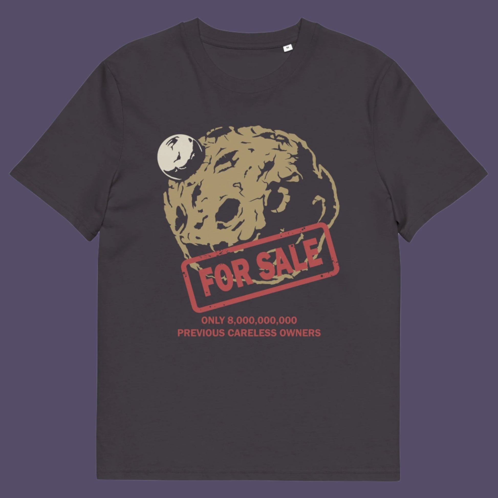 Anthracite t-shirt. A save the world t-shirt design playing on the car sales slogan 'One careful previous owner' You know we'll try to sell the planet when we're finished with it. Environmental awareness sooner than later. Made from 100% organic ring-spun cotton, this save the earth t shirt is unisex, high-quality, super comfy, and best of all, eco-friendly.