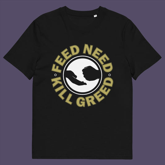Black t-shirt. An anti-greed protest t-shirt. At the root of most political corruption is the concentration of greed over need. Made from 100% organic ring-spun cotton, this political t-shirt is unisex, high-quality, super comfy, and best of all, eco-friendly.