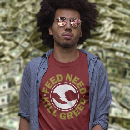 Man wearing a red t-shirt with a message in front of a background of money. An anti-greed protest t-shirt. At the root of most political corruption is the concentration of greed over need. Made from 100% organic ring-spun cotton, this political t-shirt is unisex, high-quality, super comfy, and best of all, eco-friendly.