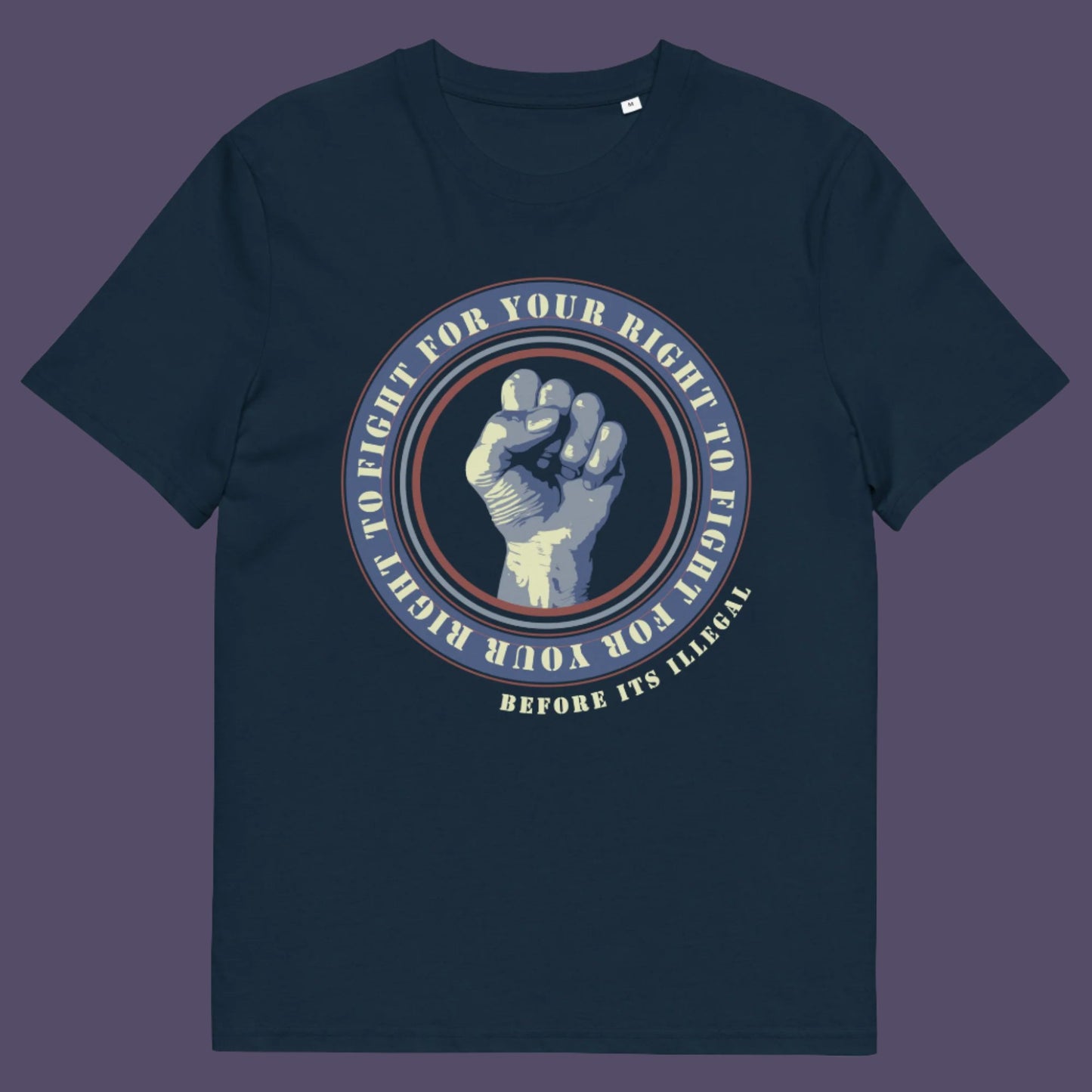 French navy t-shirt. A civil rights t-shirt reminding us not to take our freedom for granted. Fight for your right to demonstrate before it's made illegal. Made from 100% organic ring-spun cotton, this anti-establishment t-shirt is unisex, high-quality, super comfy, and best of all, eco-friendly.