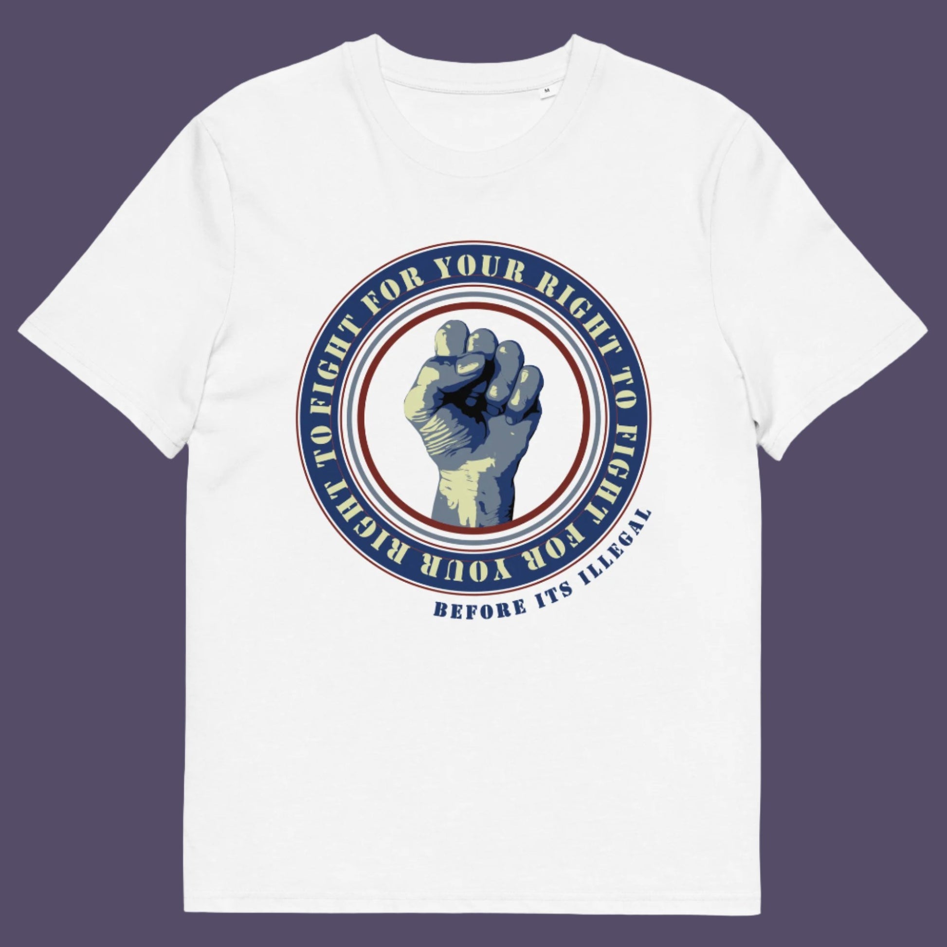 White t-shirt. A civil rights t-shirt reminding us not to take our freedom for granted. Fight for your right to demonstrate before it's made illegal. Made from 100% organic ring-spun cotton, this anti-establishment t-shirt is unisex, high-quality, super comfy, and best of all, eco-friendly.