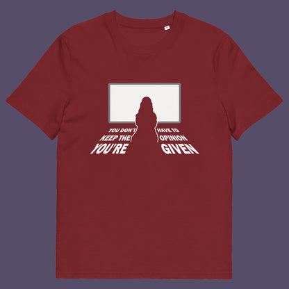 Burgundy t shirt. A non conformist t shirt design to promote self awareness. In a age of external influence. especially from mass media, lets not forget that you still own the right to investigate and form your own opinion. A design to promote independent thought and the need to think outside the box. Made from 100% organic ring-spun cotton, this self worth t shirt is unisex, high quality, super comfy, and best of all, eco-friendly.