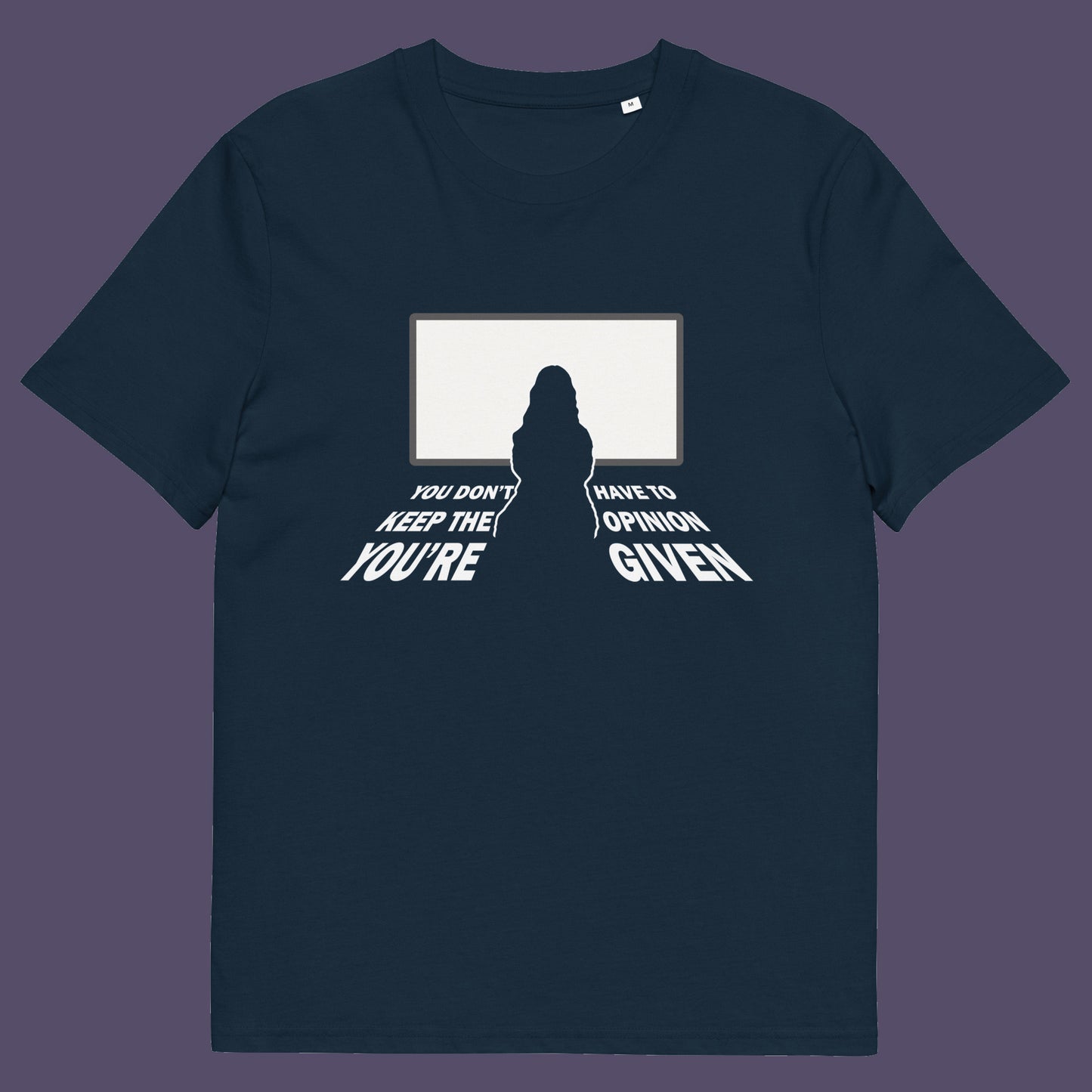 French navy t shirt. A non conformist t shirt design to promote self awareness. In a age of external influence. especially from mass media, lets not forget that you still own the right to investigate and form your own opinion. A design to promote independent thought and the need to think outside the box. Made from 100% organic ring-spun cotton, this self worth t shirt is unisex, high quality, super comfy, and best of all, eco-friendly.