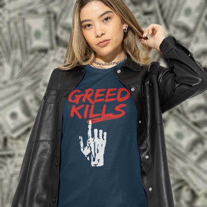 Person wearing a French navy blue t-shirt with 'Greed Kills' text, standing against a money-themed background. This anti capitalism t shirt opposes greed, the slow-creeping, strong-holding virus that has been with us since the beginning of time, yet we still can't find a cure. A morality t-shirt design promoting social awareness of the effect of greed on the world. Made from 100% organic ring-spun cotton, this ant capitalist t shirt is unisex, high-quality, super comfy, and best of all, eco-friendly.