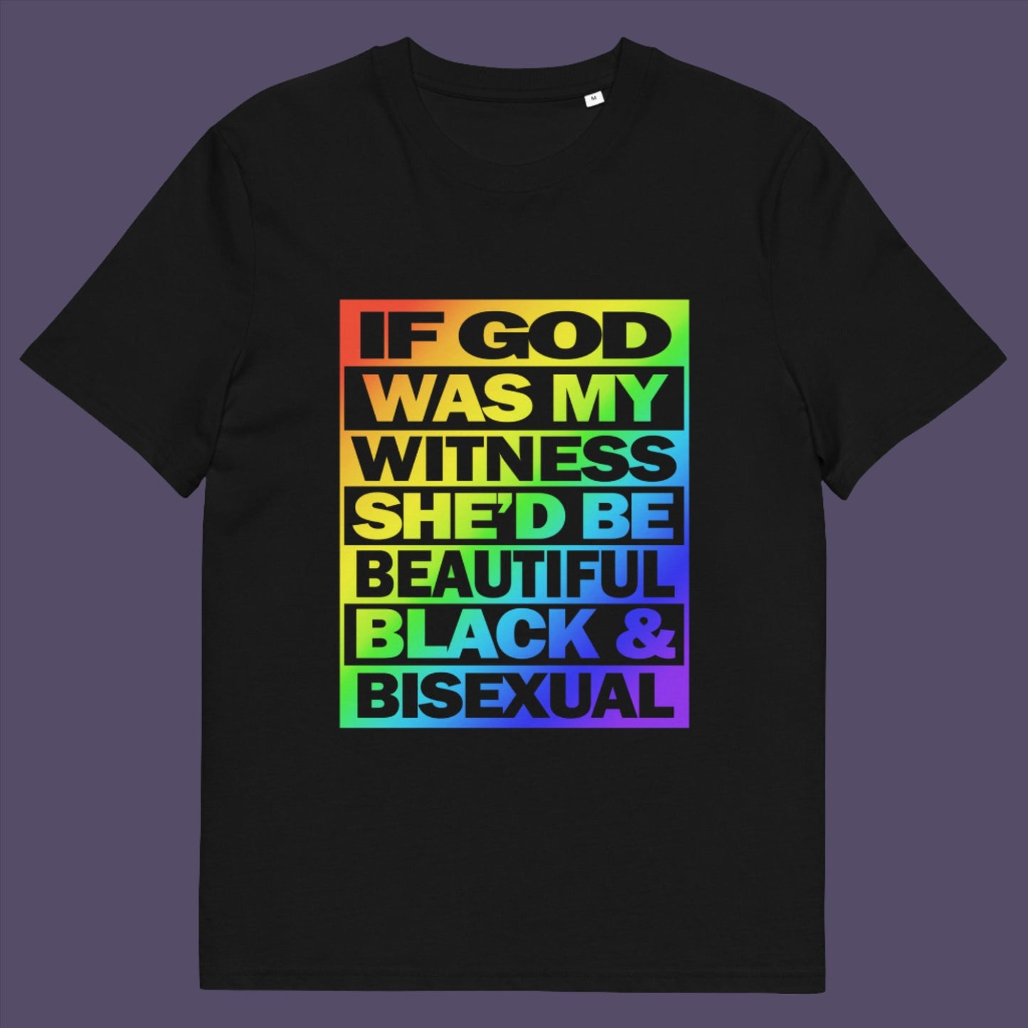 Black t-shirt. A gender equality t shirt design. LGBTQ+ friendly and anti-racism in one. If there is a God she's probably more open minded than people give her credit for. Made from 100% organic ring-spun cotton, these gay slogan t shirts are unisex, high-quality, super comfy, and best of all, eco-friendly.