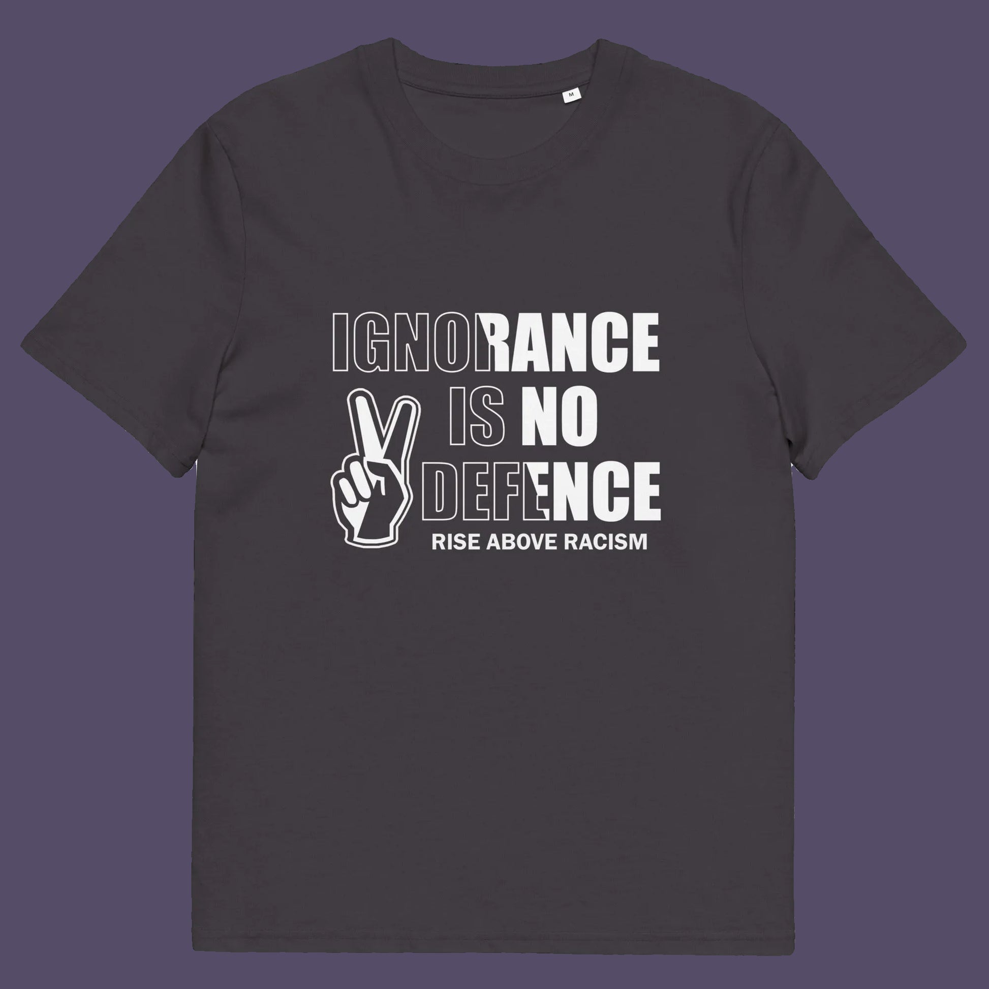 Anthracite t-shirt. An anti-racist t-shirt to remind people that ignorance is no defence against prejudice. This unique racial equality t-shirt design promotes understanding and brotherhood to achieve peace in the world. Made from 100% organic ring-spun cotton, this anti racism t-shirt is unisex, high-quality, super comfy, and best of all, eco-friendly.