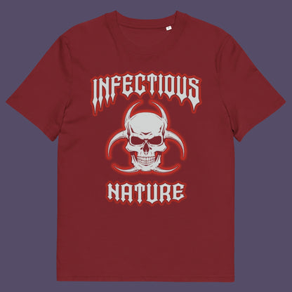 Burgundy t shirt. This urban art t shirt design has a double meaning. You can have an infectious nature but it's also within our nature, as a race, to infect. Made from 100% organic ring-spun cotton, this social awareness t shirt is unisex, high-quality, super comfy, and best of all, eco-friendly.