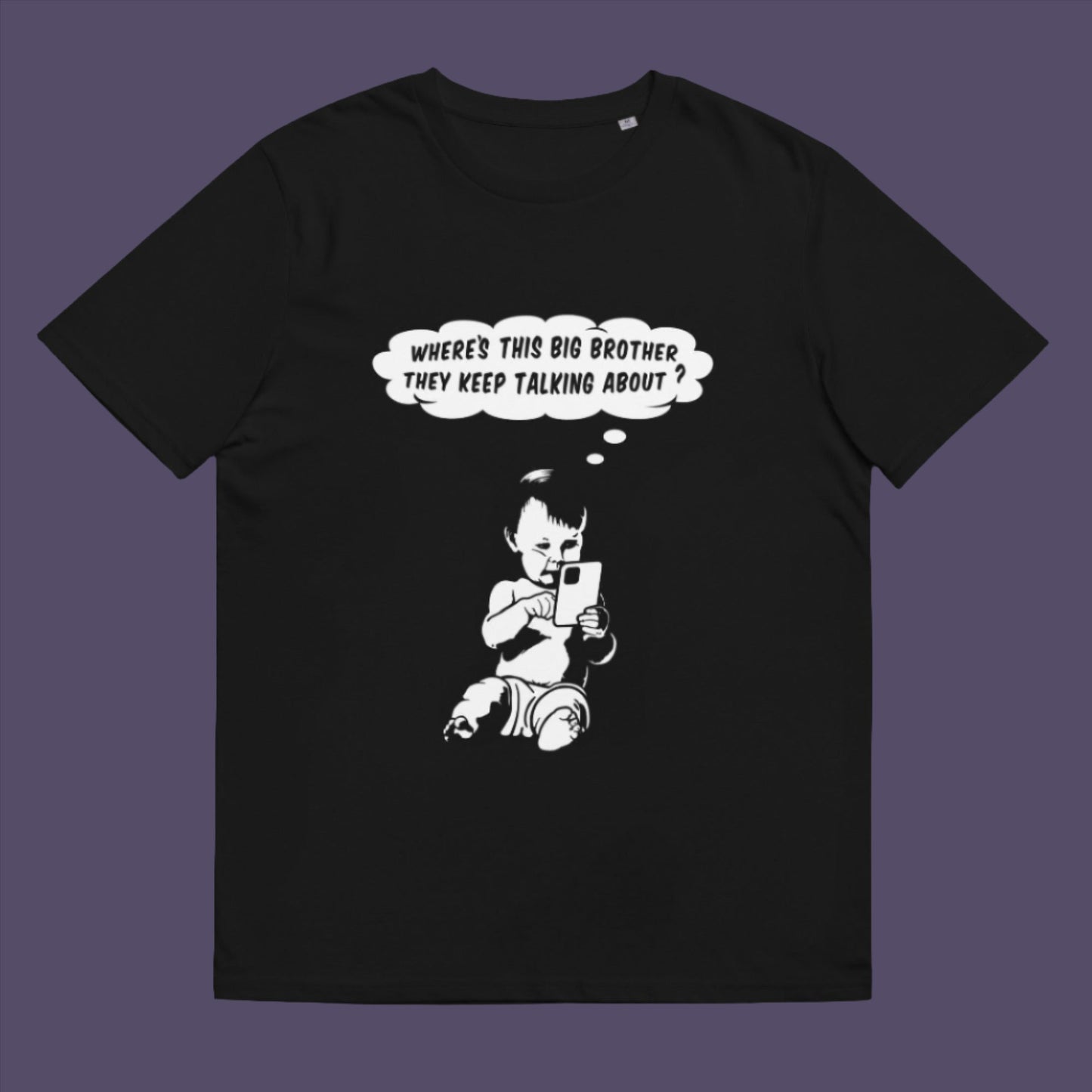 Black t-shirt. A witty conspiracy theory t-shirt questioning the existence of a controlling 'Big Brother' watching over us. This unique design in stencil art illustrates the sweet mind of a child and a lesson in how to take things literally. Big Brother is everywhere and nowhere. Made from 100% organic ring-spun cotton, this Banksy style conspiracy theory t-shirt is unisex, high-quality, super comfy, and best of all, eco-friendly.