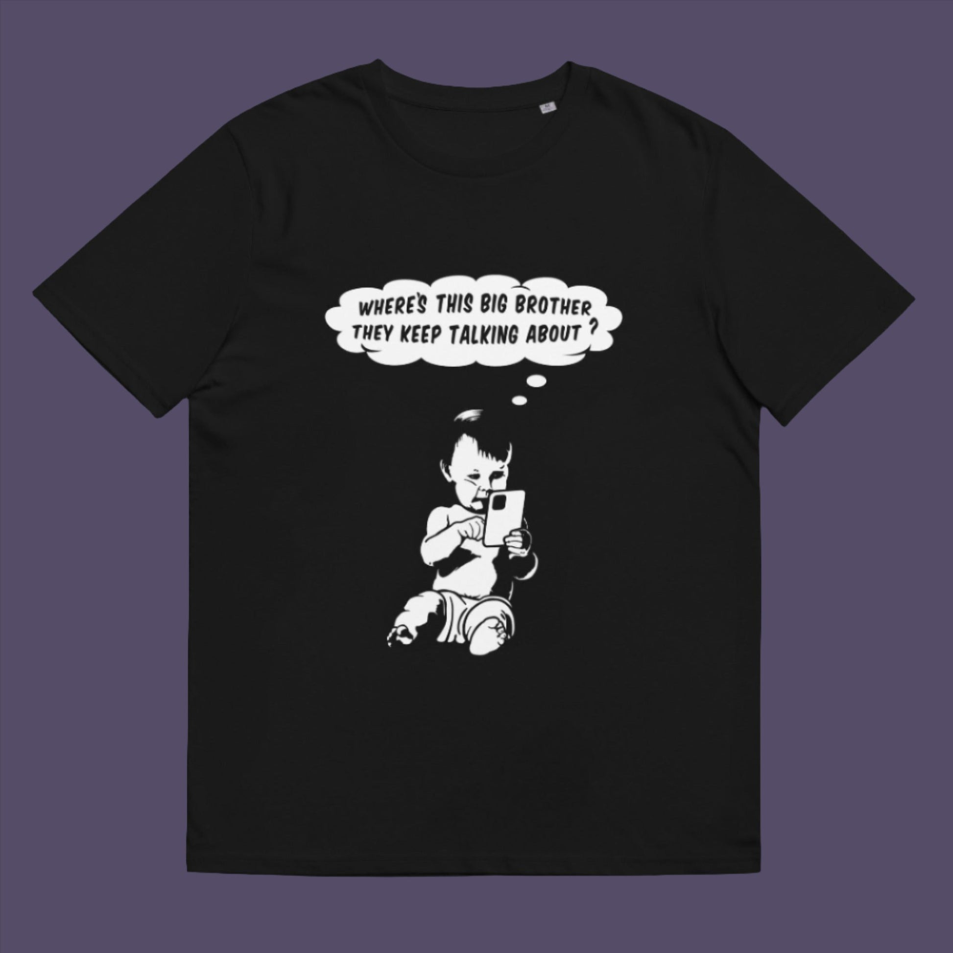 Black t-shirt. A witty conspiracy theory t-shirt questioning the existence of a controlling 'Big Brother' watching over us. This unique design in stencil art illustrates the sweet mind of a child and a lesson in how to take things literally. Big Brother is everywhere and nowhere. Made from 100% organic ring-spun cotton, this Banksy style conspiracy theory t-shirt is unisex, high-quality, super comfy, and best of all, eco-friendly.