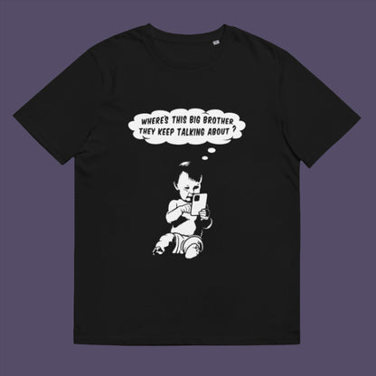 Black t-shirt. A witty conspiracy theory t-shirt questioning the existence of a controlling 'Big Brother' watching over us. This unique design in stencil art illustrates the sweet mind of a child and a lesson in how to take things literally. Big Brother is everywhere and nowhere. Made from 100% organic ring-spun cotton, this Banksy style conspiracy theory t-shirt is unisex, high-quality, super comfy, and best of all, eco-friendly.