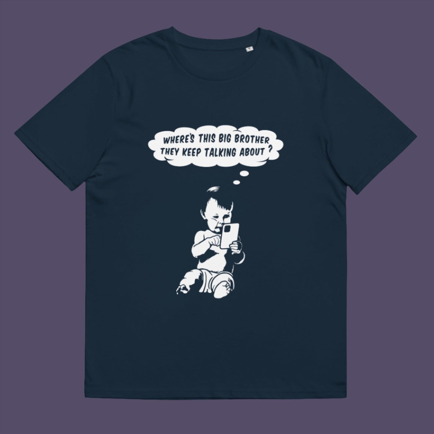 French navy t-shirt. A funny conspiracy theory t shirt questioning the existence of a controlling 'Big Brother' watching over us. This unique design in stencil art illustrates the sweet mind of a child and a lesson in how to take things literally. Big Brother is everywhere and nowhere. Made from 100% organic ring-spun cotton, this stencil graffiti t shirt is unisex, high-quality, super comfy, and best of all, eco-friendly.