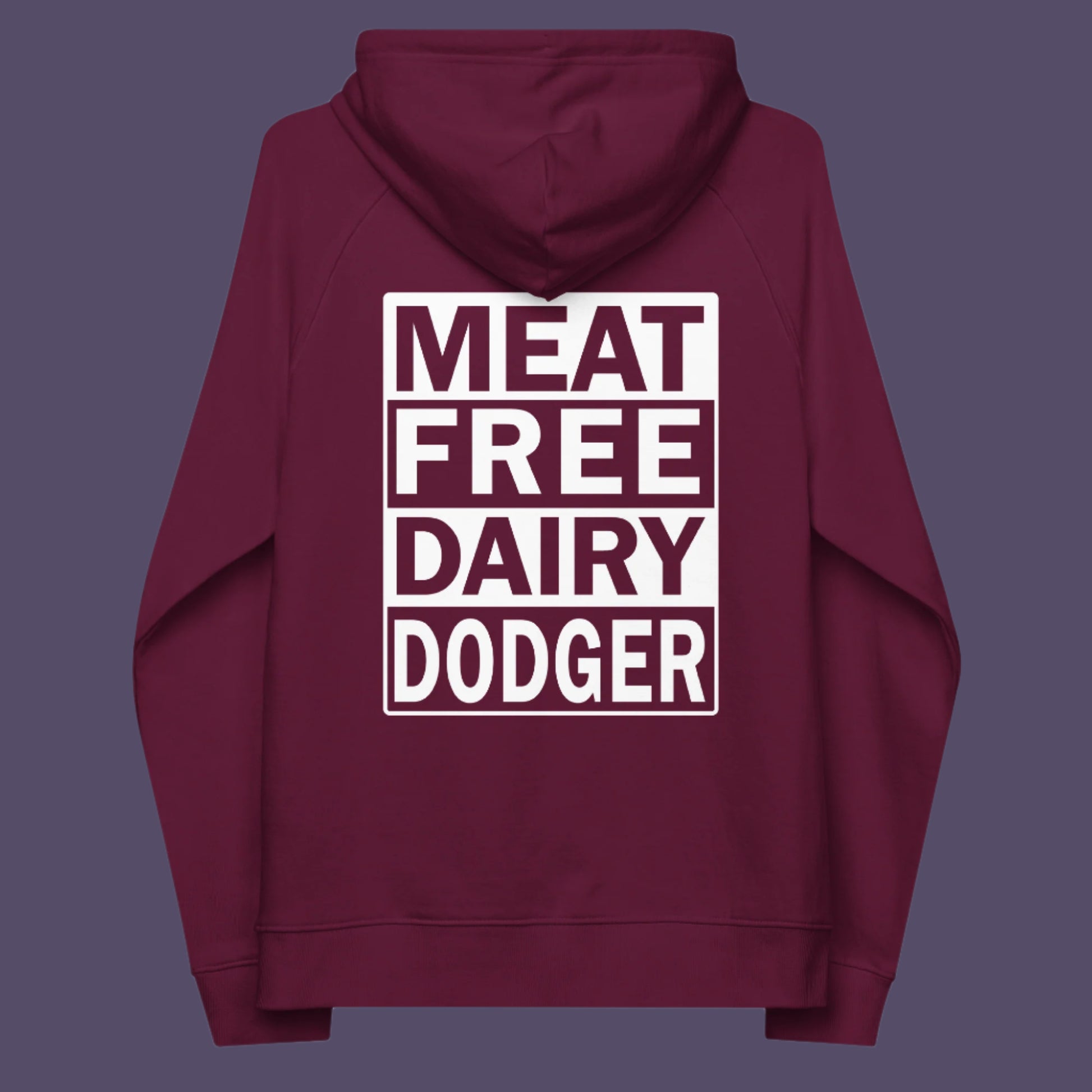 Burgundy hoodie back. This vegan hoodie promotes a witty alternative to the 'non-dairy' label. Never mind 'plant based' as a new label for vegan . This is straight off the streets of East London. Comfortable and practical. It's extra soft and has a convenient front pouch pocket. Made from organic cotton and recycled polyester, this vegan hoodie is a great eco-friendly choice.