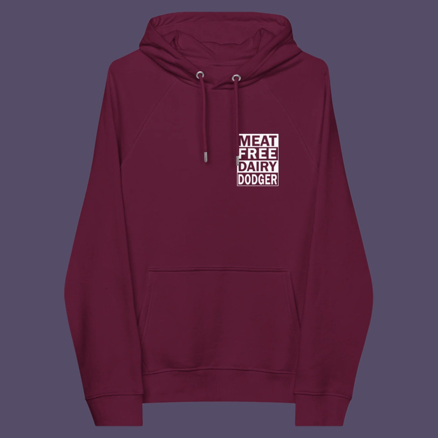 Burgundy hoodie front. This plant based vegan hoodie promotes a witty alternative to the 'non-dairy' label. Never mind 'plant based' as a new label for vegan . This is straight off the streets of East London. Comfortable and practical. It's extra soft and has a convenient front pouch pocket. Made from organic cotton and recycled polyester, this meat free hoodie design is a great eco-friendly choice.