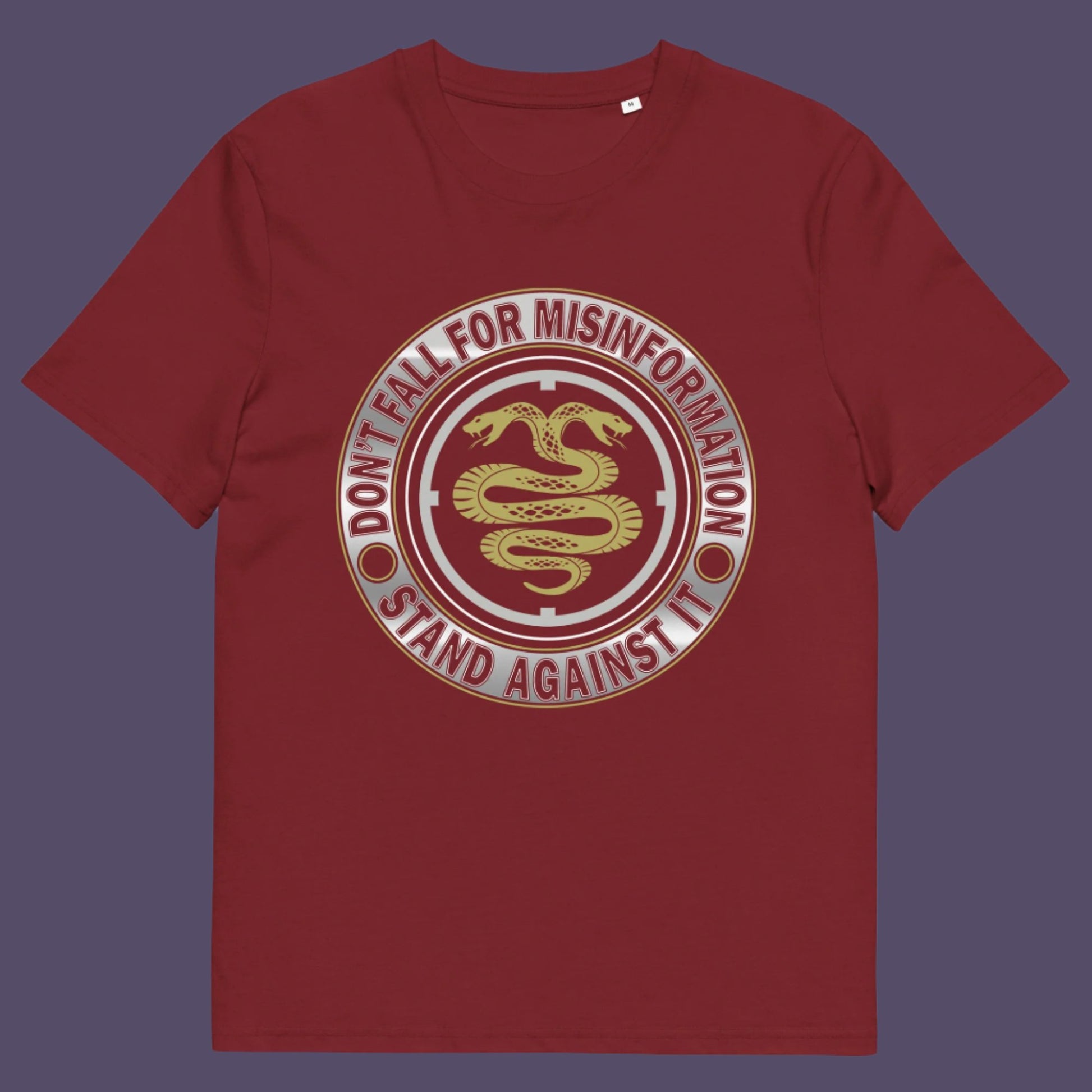 Burgundy t-shirt. A non conformist t shirt design. Call it SPIN, LIES or GASLIGHTING , It's all misinformation. There's a lot of it about these days and most of it seems to be coming from above. Made from 100% organic ring-spun cotton, this social awareness t-shirt is unisex, high-quality, super comfy, and best of all, eco-friendly.