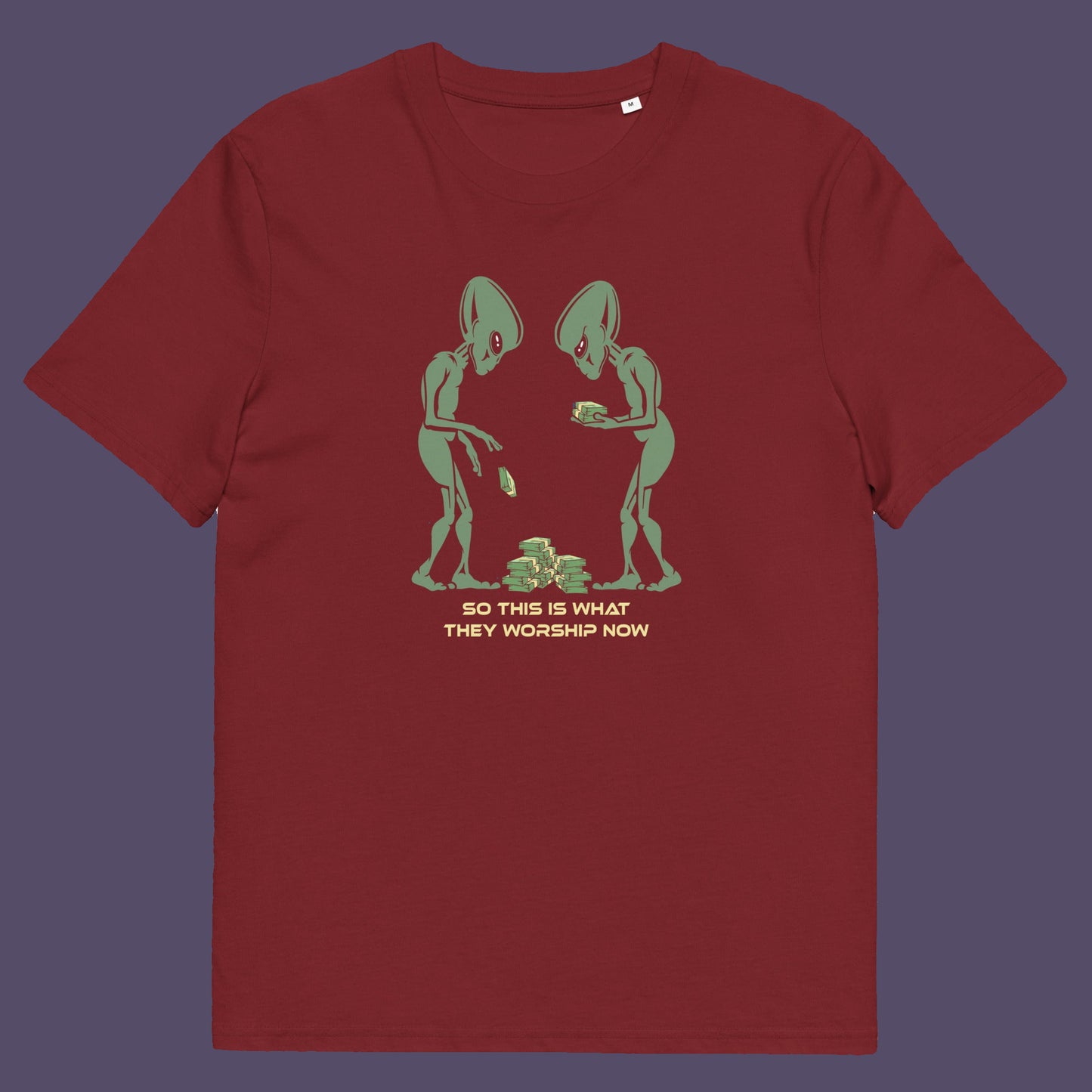 Burgundy t-shirt. This funny anti-capitalism t-shirt is for alien lovers, and depicts the disappointment of a civilisation now overly obsessed with money and greed. Is it any wonder the aliens have given up on us. Made from 100% organic ring-spun cotton, this social awareness/alien t-shirt is unisex, high-quality, super comfy, and best of all, eco-friendly.