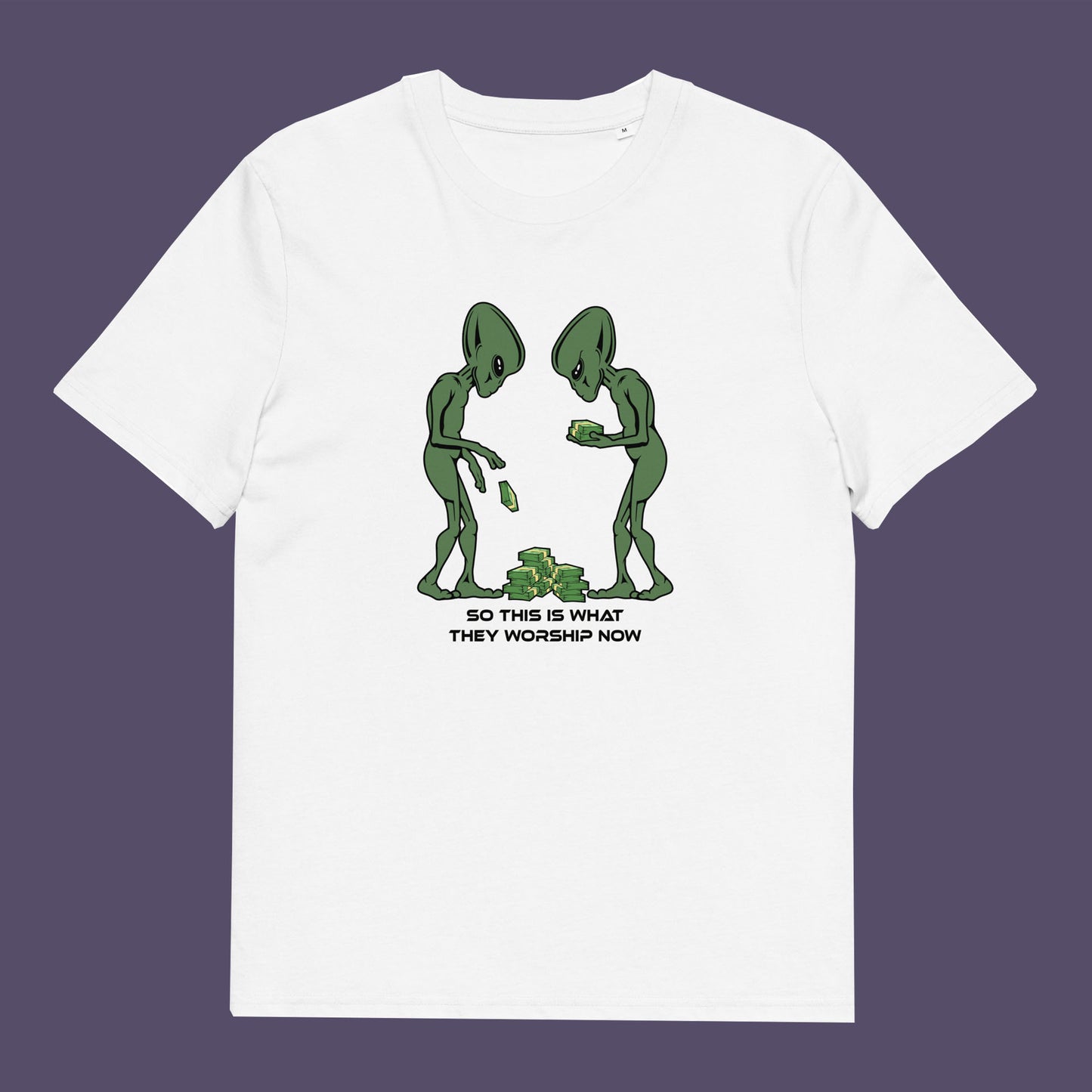 White t-shirt . This funny anti-capitalism t-shirt is for alien lovers, and depicts the disappointment of a civilisation now overly obsessed with money and greed. Is it any wonder the aliens have given up on us. Made from 100% organic ring-spun cotton, this social awareness/alien t-shirt is unisex, high-quality, super comfy, and best of all, eco-friendly.