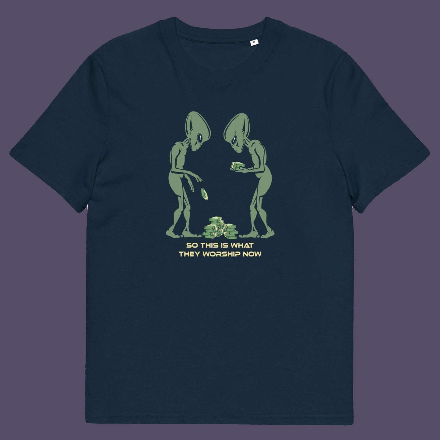 French navy t-shirt. This funny alien t shirt is for alien lovers, and depicts the disappointment of a civilisation now overly obsessed with money and greed. Is it any wonder the aliens have given up on us. Made from 100% organic ring-spun cotton, this anti capitalist t shirt is unisex, high-quality, super comfy, and best of all, eco-friendly.