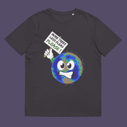 Anthracite t-shirt. A save the planet t-shirt design satirically suggesting how the planet may feel about over-population and deforestation. A unique design for any climate concern demonstration, protest march or every day attitude. Made from 100% organic ring-spun cotton, this save the world t shirt is unisex, high-quality, super comfy, and best of all, eco-friendly.
