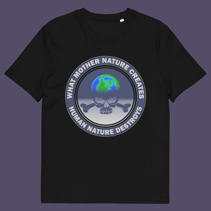 Black t-shirt. Mother nature vs. human nature. Climate concern at it's rawest. A design for all eco warriors who would love to save the planet. Made from 100% organic ring-spun cotton, this environmental awareness t-shirt is unisex, high-quality, super comfy, and best of all, eco-friendly.