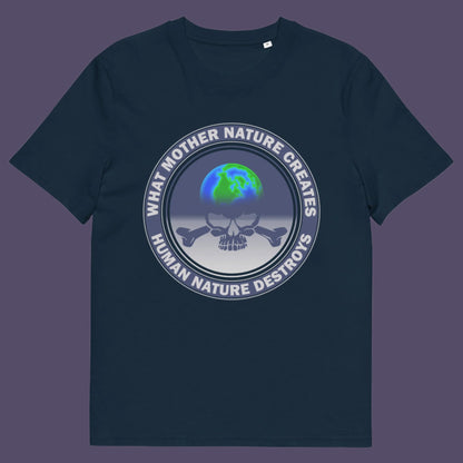French navy t-shirt. Mother nature vs. human nature. Climate concern at it's rawest. A design for all eco warriors who would love to save the planet. Made from 100% organic ring-spun cotton, this environmental awareness t-shirt is unisex, high-quality, super comfy, and best of all, eco-friendly.