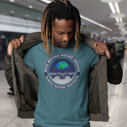 Man wearing a teal t-shirt with a graphic design and text, standing in an indoor setting. Mother nature vs. human nature. Climate concern at it's rawest. A design for all eco warriors who would love to save the planet. Made from 100% organic ring-spun cotton, this environmental awareness t-shirt is unisex, high-quality, super comfy, and best of all, eco-friendly.