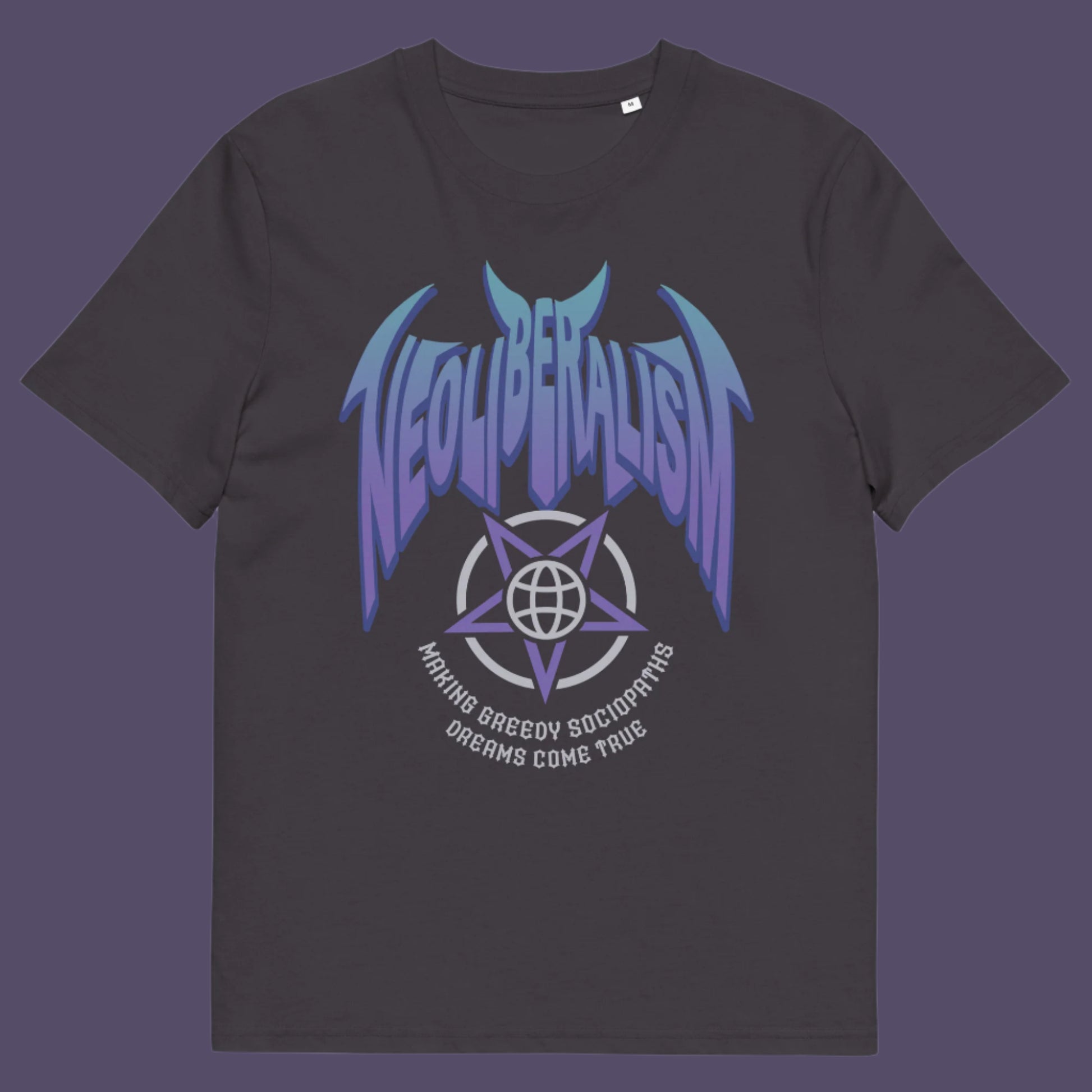 Anthracite t shirt. An anti capitalism t shirt in a satanic rock band style. This design pays satirical homage to the most overlooked treat to a CIVILISED society. Neoliberalism, the fertile breeding ground for greed and corruption. Made from 100% organic ring-spun cotton, this counter culture t shirt is unisex, high quality, super comfy, and best of all, eco-friendly.