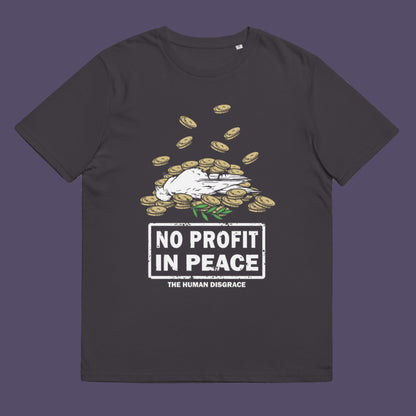 Anthracite t-shirt. An anti-war t-shirt exposing the true reason for war. A cynical view of why peace has never really been an option and what big business war has always been. Made from 100% organic ring-spun cotton, this political t-shirt is unisex, high-quality, super comfy, and best of all, eco-friendly.